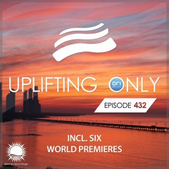 Uplifting Only 432 (May 20, 2021)