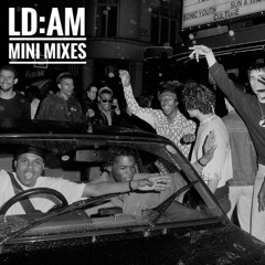LD:AM Mini Mixes - 01