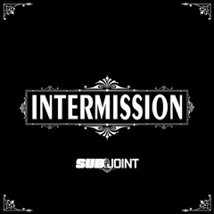 Subjoint - Intermission