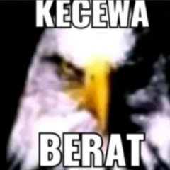 KECEWA DEIIKK #MIXTAPE