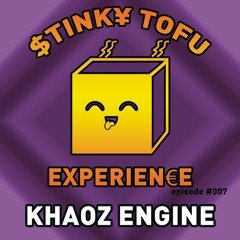 Akira Stinky Tofu Experience #7 - Khaoz Engine
