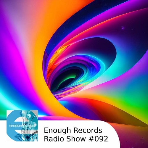 Enough Records Radio Show #092