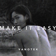 Vanotek - Make It Easy
