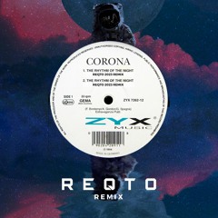 Corona - The Rythm Of The Night (REQTO 2023 REMIX)