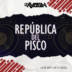 REPÚBLICA del PISCO (Live Set) (2023-11-18)