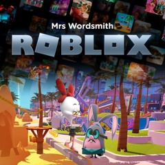 Mrs Wordsmith partnering with Roblox for literacy learning