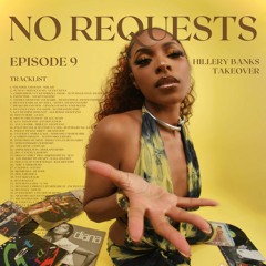 No Requests #9 - Hillery Banks Takeover