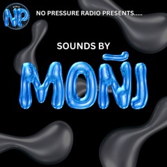 No Pressure Radio: SOUNDS BY MOÑI - BRAZILIAN FUNK, JERSEY CLUB, HOUSE, & MORE!