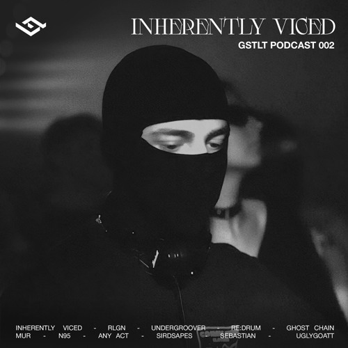 GSTLT Podcast 002 — INHERENTLY VICED