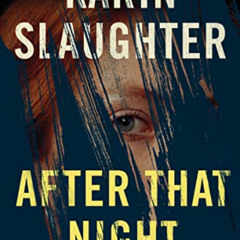 [VIEW] EPUB 📃 After That Night: A Will Trent Thriller (Will Trent, 11) by  Karin Sla