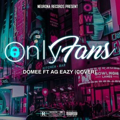 Domee - Only Fans RMX Ft. Ageazy