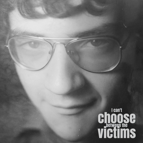 I can't choose between the victims