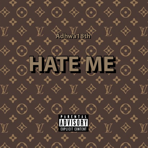 HATE ME!