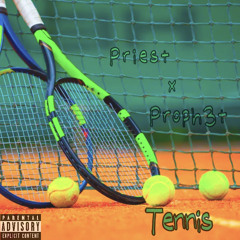 Priest x Proph3t | Tennis