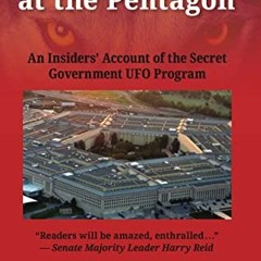[ACCESS] [EPUB KINDLE PDF EBOOK] Skinwalkers at the Pentagon: An Insiders' Account of the Secret Gov