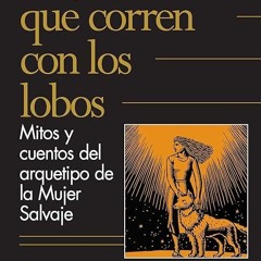 ❤read✔ Mujeres que corren con los lobos / Women Who Run with the Wolves (Spanish Edition)