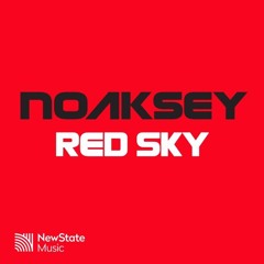 Noaksey - Red Sky (Radio Edit)