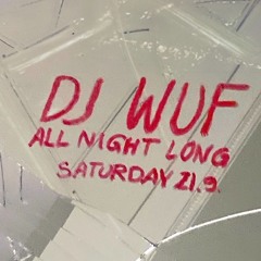 DJ WUF ALL NIGHT LONG / Helsinki Underground