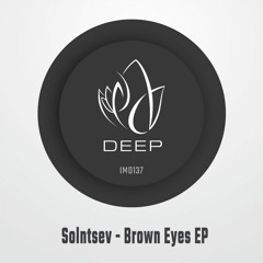IMD137 - Solntsev - BROWN EYES EP