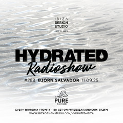 HRS288 - BJORN SALVADOR - Hydrated Radio show on Pure Ibiza Radio - 11.09.25