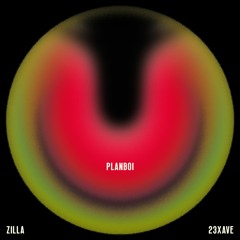 ZILLA Ft 23Xave - PLANBOI (Doin' it edit)