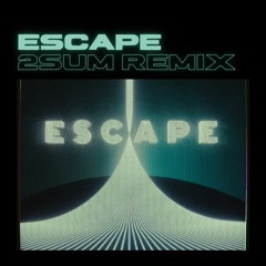 Kx5 - Escape Ft. Hayla (2SUM Remix)