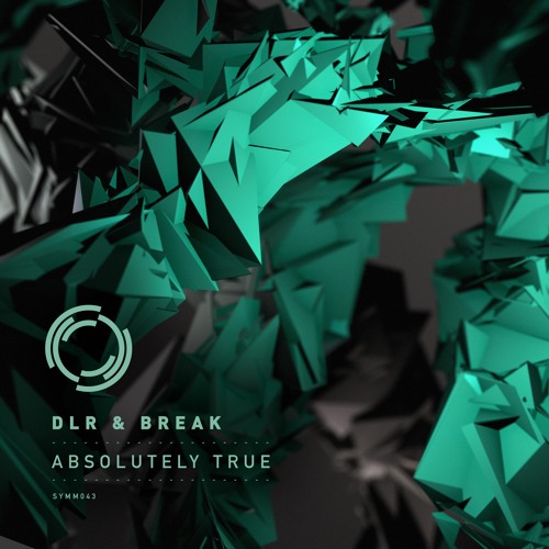 SYMM043 - DLR & Break - Absolutely True