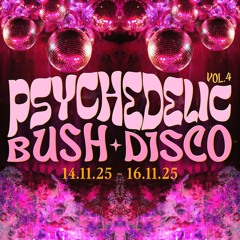 Psychedelic Bush Disco 2025  | CANNJOS