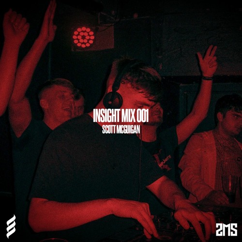 Insight Mix 001 - Scott McGuigan