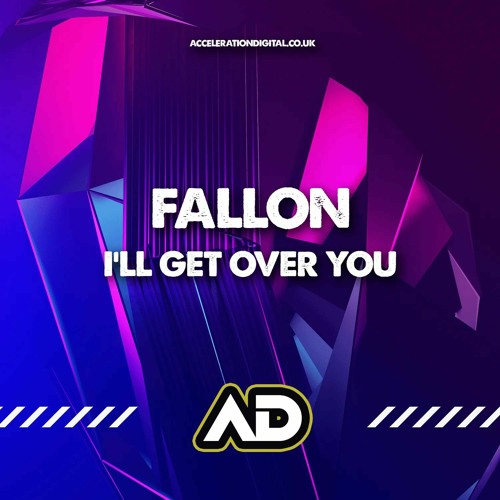 Fallon - I'll Get Over You [sample].mp3💥 out on Acceleration Digital 💥