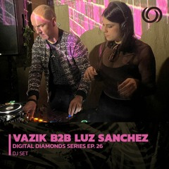 VAZIK B2B LUZ SANCHEZ | Digital Diamonds Series Ep. 26 | 01/02/2022