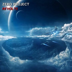 Zero Project - Revolts ( Extended Mix )
