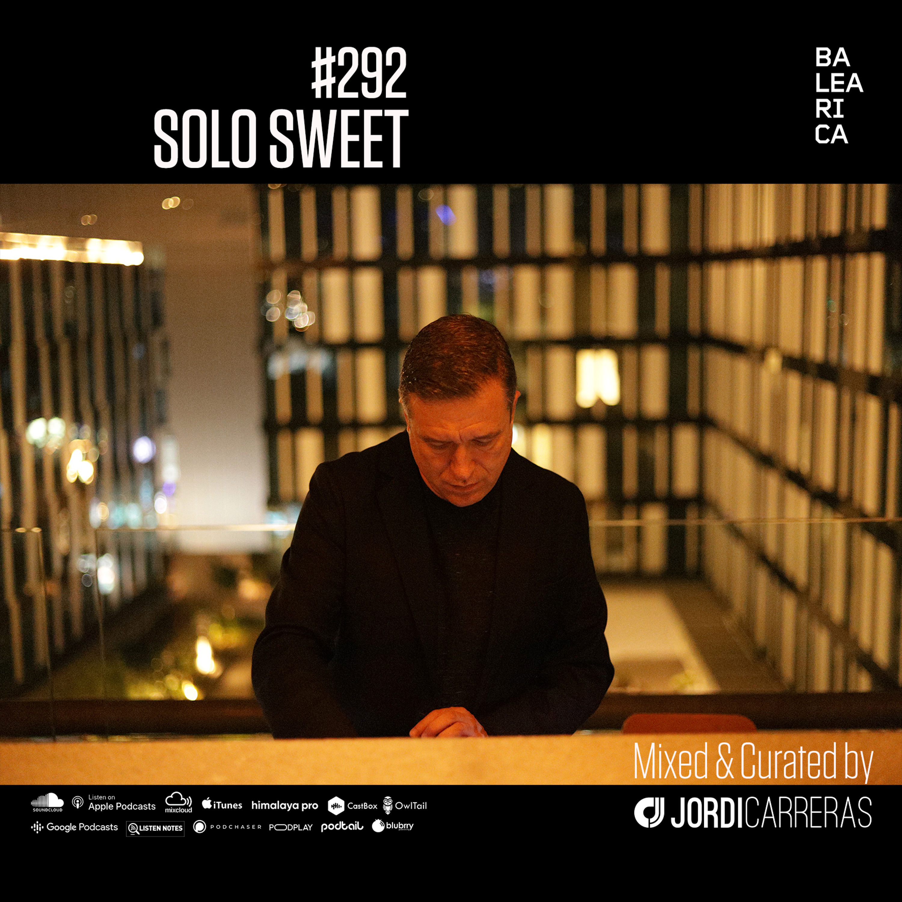 SOLO SWEET 292 Mixed & Curated by Jordi Carreras