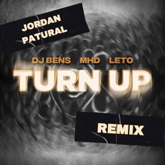 Dj Bens Ft Mhd & Leto - Turn Up [Jordan Patural Remix] I [FREE DOWNLOAD]