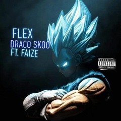 "Flex" Draco Skoo Ft. Faize