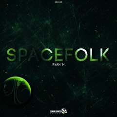 Ryan M - Spacefolk (Original Mix)[SR039]