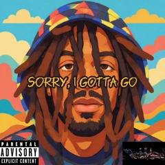 I Gotta Go Ft. Colt Storm