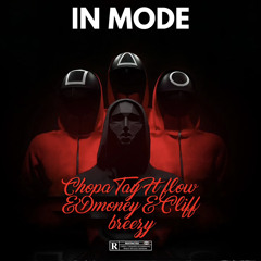 “ IN MODE “ FT Flow & Dmoney & Cliff Breezy ( Mixed By Curlyy)