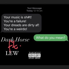 Dark Horse Ft. LEW - What do you Mean?