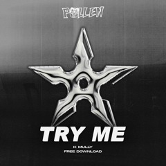 K MULLY - TRY ME [FREE DOWNLOAD]