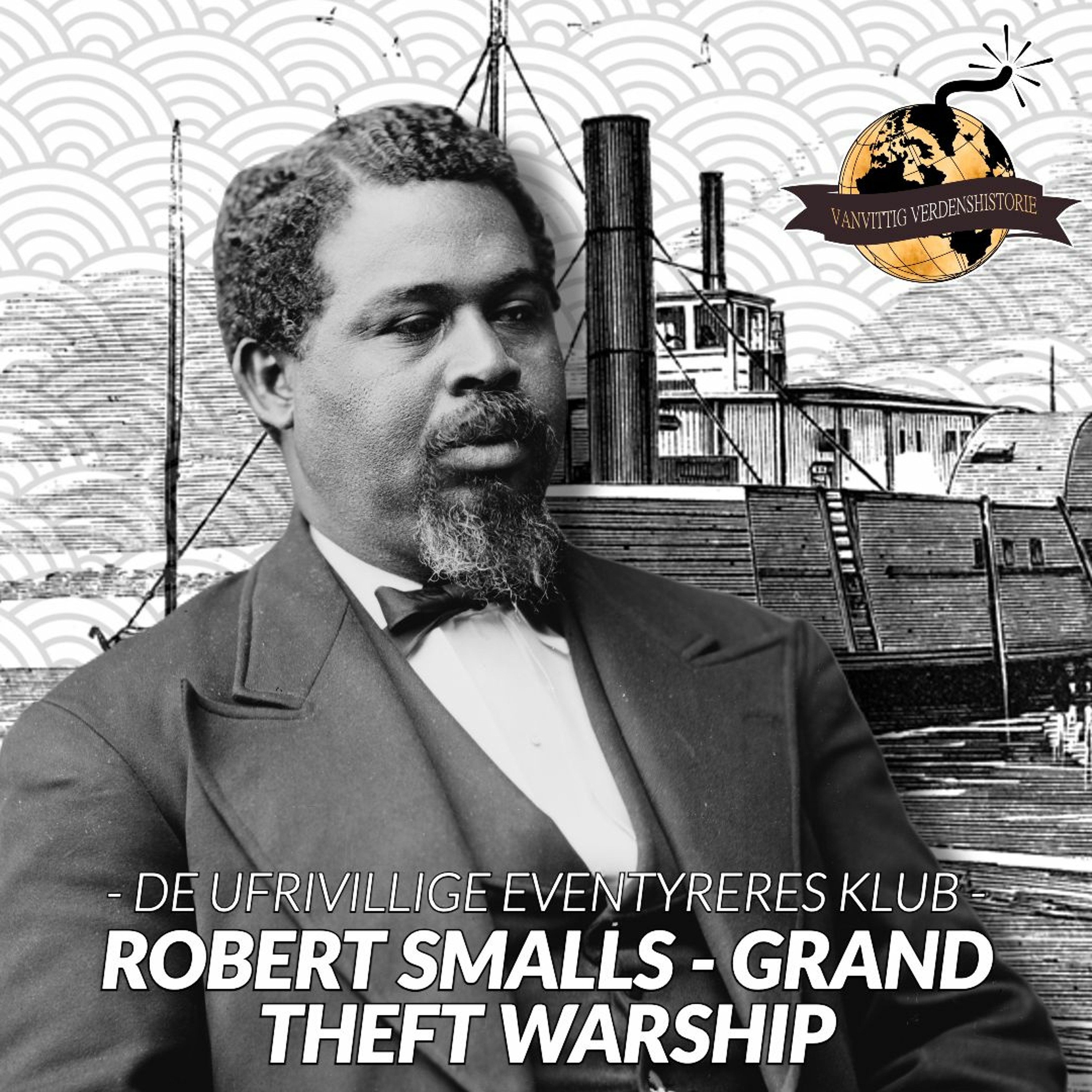 SPECIAL Robert Smalls Grand Theft Warship Vanvittig special-robert-smalls-grand-theft-warship-vanvittig