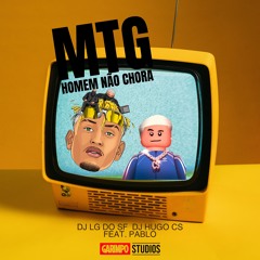 Copy of Faixas relacionadas: MTG - Homem não chora feat. Mc Lukinha da Lacoste (DJ LG do SF & DJ Hugo CS)
