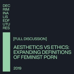Aesthetics Vs. Ethics: Expanding Definitions of Feminist Porn