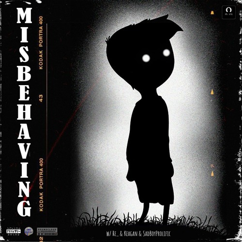 Misbehaving w/ Re_ & Keagan & SadBoyProlific