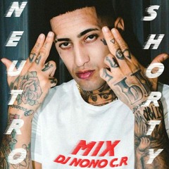 Mix Neutro shorty DJ NONO C.R 2021