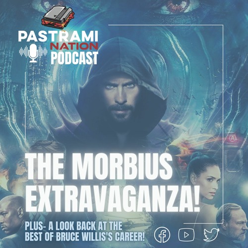 Pastrami Nation Podcast -The Morbius Extravaganza-It's Morbin Time!