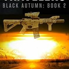[Download] PDF 📃 Black Autumn Travelers: Black Autumn Series Book 2 (The Black Autum