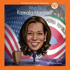 DOWNLOAD KINDLE 📂 Who Is Kamala Harris? by  Kirsten Anderson,Who HQ,Andia Winslow,Li