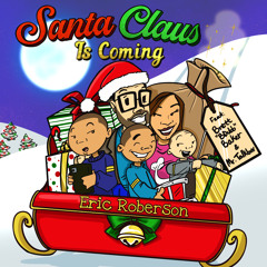 Santa Claus Is Coming (feat. Brett "BDubb" Baker & Mr. Talkbox)