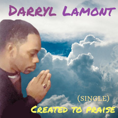 Darryl Lamont/Created To Praise